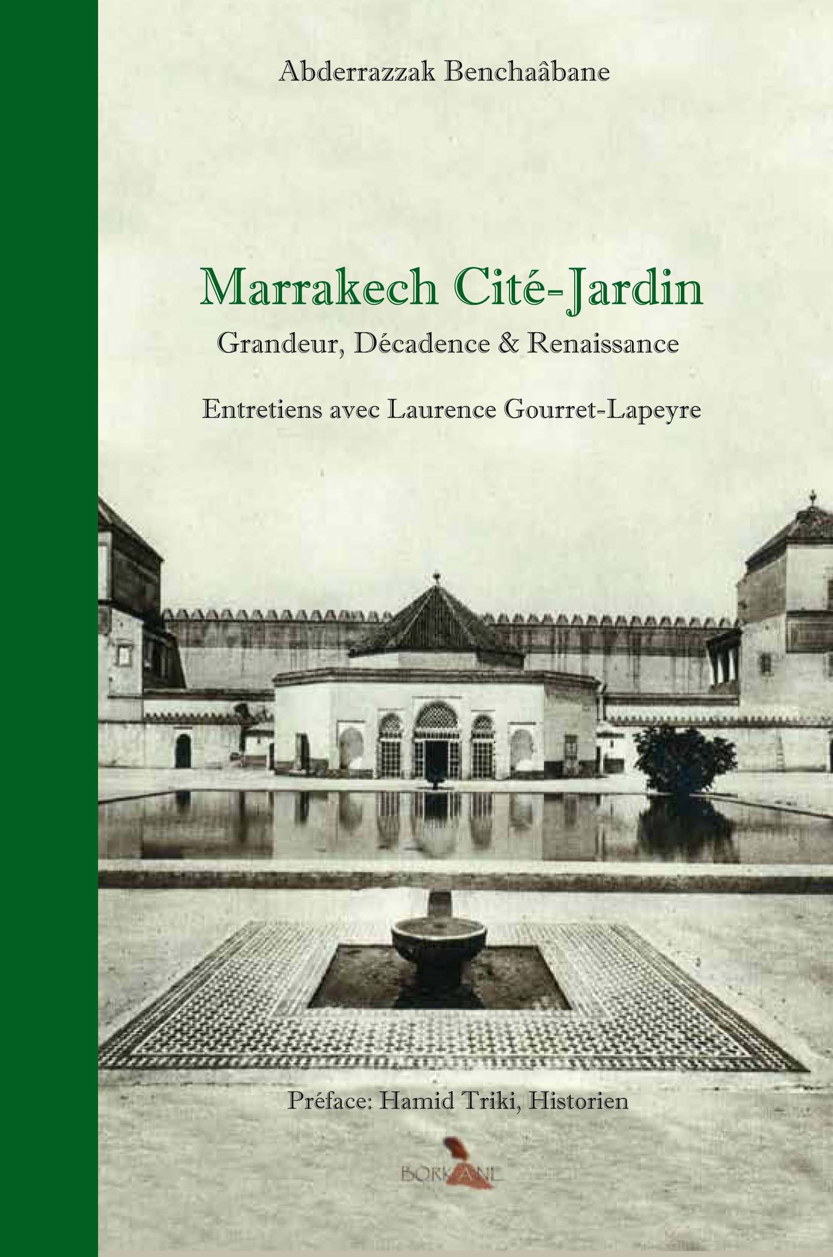 Marrakech Cité-jardin Grandeur, décadence & renaissance
