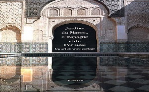 Jardins du Maroc, l’Espagne et le Portugal