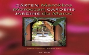 Garten Marokkos - Moroccan Gardens - Jardins du Maroc